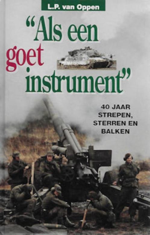 L P van Oppen: Als een goet instrument (militairen), Boeken, Oorlog en Militair, Zo goed als nieuw, Ophalen of Verzenden
