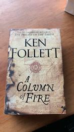 KEN FOLLETT - A COLUMN OF FIRE THE KINGSBRIDGE NOVELS 3, Boeken, Ophalen of Verzenden, Zo goed als nieuw, KEN FOLLETT