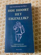 Reinildis van Ditzhuyzen - Hoe hoort het eigenlijk?, Boeken, Ophalen of Verzenden, Zo goed als nieuw, Reinildis van Ditzhuyzen