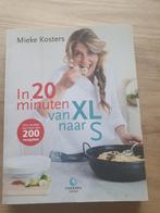 Mieke Kosters - In 20 minuten van XL naar S, Boeken, Kookboeken, Mieke Kosters, Ophalen of Verzenden, Zo goed als nieuw