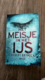Robert Bryndza - Het meisje in het ijs, Ophalen of Verzenden, Gelezen, Nederland