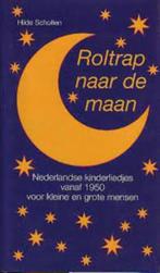 ROLTRAP NAAR DE MAAN, Nederlandse kinderliedjes vanaf 1950, Boeken, Muziek, Zo goed als nieuw, Verzenden