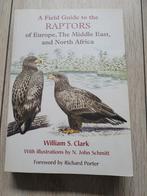 Veldgids Roofvogels - Europa, Midden-Oosten, Noord-Afrika, Ophalen of Verzenden, Gelezen, William S. Clark