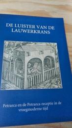 De luister van de lauwerkrans Petrarca & Petrarca-receptie, Verzenden, Gelezen, Nederland