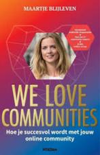Maartje Blijleven: We love Communities. Online community, Ophalen of Verzenden, Zo goed als nieuw, Management, Maartje Blijleven