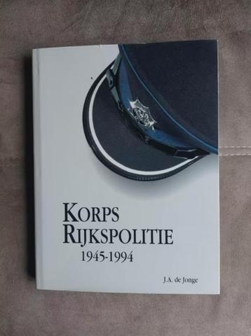 Korps Rijkspolitie 1945 - 1994 door J.A. de Jonge beschikbaar voor biedingen