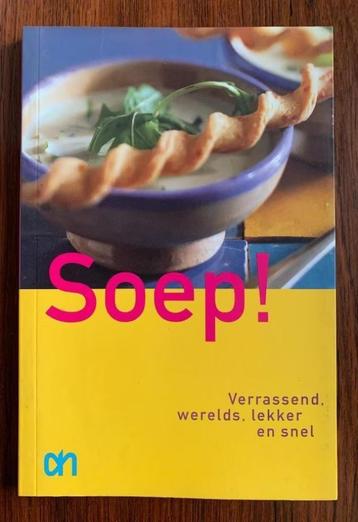 Soep! kookboek; recepten AH verassend, werelds, lekker, snel beschikbaar voor biedingen
