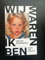 Wij Waren, Ik Ben - Weg uit Ruinerwold, Ophalen of Verzenden, Zo goed als nieuw, Overige
