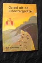 GERED UIT DE KLOOSTERGROTTEN door WP Balkenende, Boeken, Ophalen of Verzenden, Gelezen