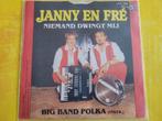 Janny en Fre - Niemand dwingt mij / Big band polka (instr.), Cd's en Dvd's, Vinyl | Nederlandstalig, Ophalen, Zo goed als nieuw