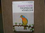 Zaadetende tropische vogels deel 3, Boeken, Dieren en Huisdieren, Gelezen, Ophalen of Verzenden, Vogels