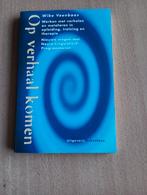 Wibe Veenbaas - Op verhaal komen, Wibe Veenbaas, Ophalen of Verzenden, Ontwikkelingspsychologie, Zo goed als nieuw