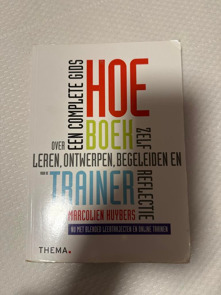 Hoe boek voor de trainer - Marcolien Huybers, Ophalen of Verzenden, Gelezen