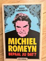 Michiel Romeyn - Bepaal Jij Dat? Robert Lagendijk, Ophalen of Verzenden, Zo goed als nieuw, Overige