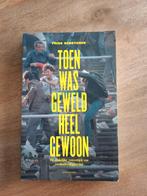 Friso Schotanus - Toen was geweld heel gewoon, Boeken, Ophalen of Verzenden, Zo goed als nieuw, Friso Schotanus