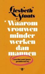 Liesbeth Staats, Waarom vrouwen minder werken dan mannen., Gelezen, Maatschappij en Samenleving, Ophalen of Verzenden, Nederland
