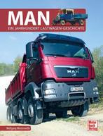 MAN - Ein Jahrhundert Lastwagen-Geschichten, Boeken, Ophalen of Verzenden, Nieuw