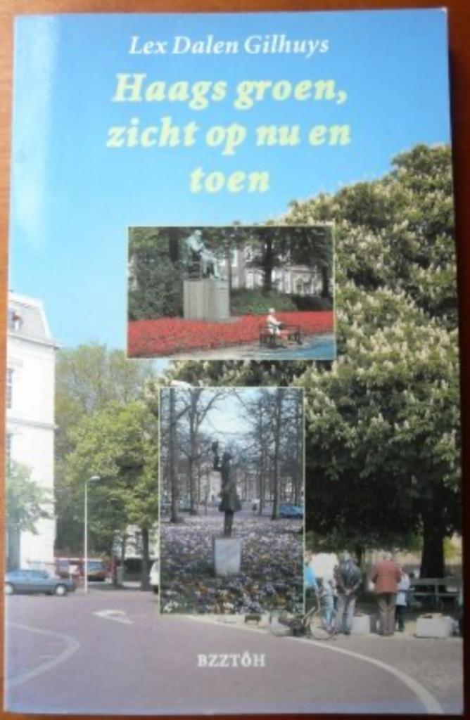 Haags groen, zich op nu en toen - Lex Dalen Gilhuys, Boeken, Natuur, Gelezen, Wandel- of Recreatiegebieden, Verzenden