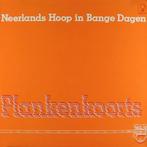 LP Neerlands Hoop - Plankenkoorts, Cd's en Dvd's, Vinyl | Nederlandstalig, Ophalen of Verzenden, Zo goed als nieuw, 12 inch, Overige genres