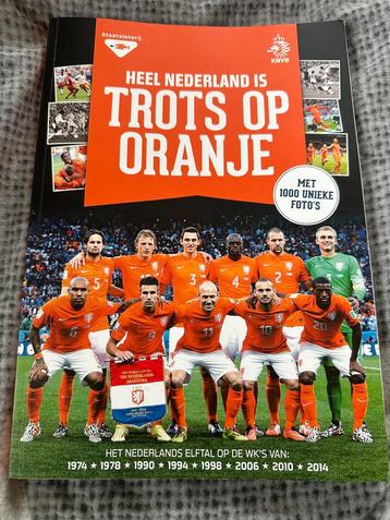 Heel Nederland is Trots op Oranje - Voetbalboek beschikbaar voor biedingen