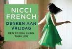 Nicci French - Denken aan vrijdag ( dwarsligger), Ophalen of Verzenden, Zo goed als nieuw, Nicci French, Wereld overig