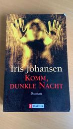 Komm, dunkle nacht - Iris Johansen, Boeken, Ophalen of Verzenden
