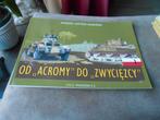 OD "ACROMY"  DO "ZWYCIEZCY"  MILITAIRE VOERTUIGEN, Boeken, Ophalen of Verzenden, Tweede Wereldoorlog, Zo goed als nieuw, Landmacht