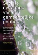 Sociale dynamiek van de gemeentelijke politiek, Boeken, Ophalen of Verzenden, Gelezen, Politiek en Staatkunde, Nederland