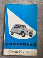 Vraagbaak	Citroen	2 CV, Eend		1962-1963, Ophalen of Verzenden