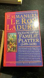 Emmanuel le Roy Ladurie - de eeuw van de familie platter, Boeken, Ophalen of Verzenden, Zo goed als nieuw, E. le Roy Ladurie