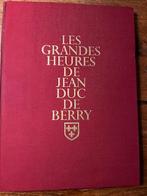 Boek:  Les Grandes Heures de Jean Duc de Berry, Ophalen of Verzenden, Zo goed als nieuw, Jean Duc de Berry, Overige onderwerpen