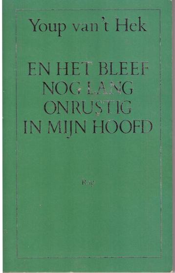 Youp van 't Hek - Het bleef nog lang onrustig in mijn hoofd. beschikbaar voor biedingen