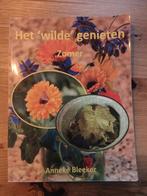 Het 'wilde' genieten - Zomer kookboek, Gelezen, Gezond koken, Anneke Bleeker, Ophalen of Verzenden