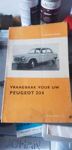 Vraagbaak voor uw Peugeot 204 (Z232-48), Auto diversen, Ophalen of Verzenden