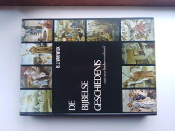 De Bijbelse geschiedenis - B.J. van Wijk beschikbaar voor biedingen