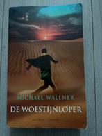 De Woestijnloper - Michael Wallner (Roman), Ophalen of Verzenden, Gelezen, Nederland