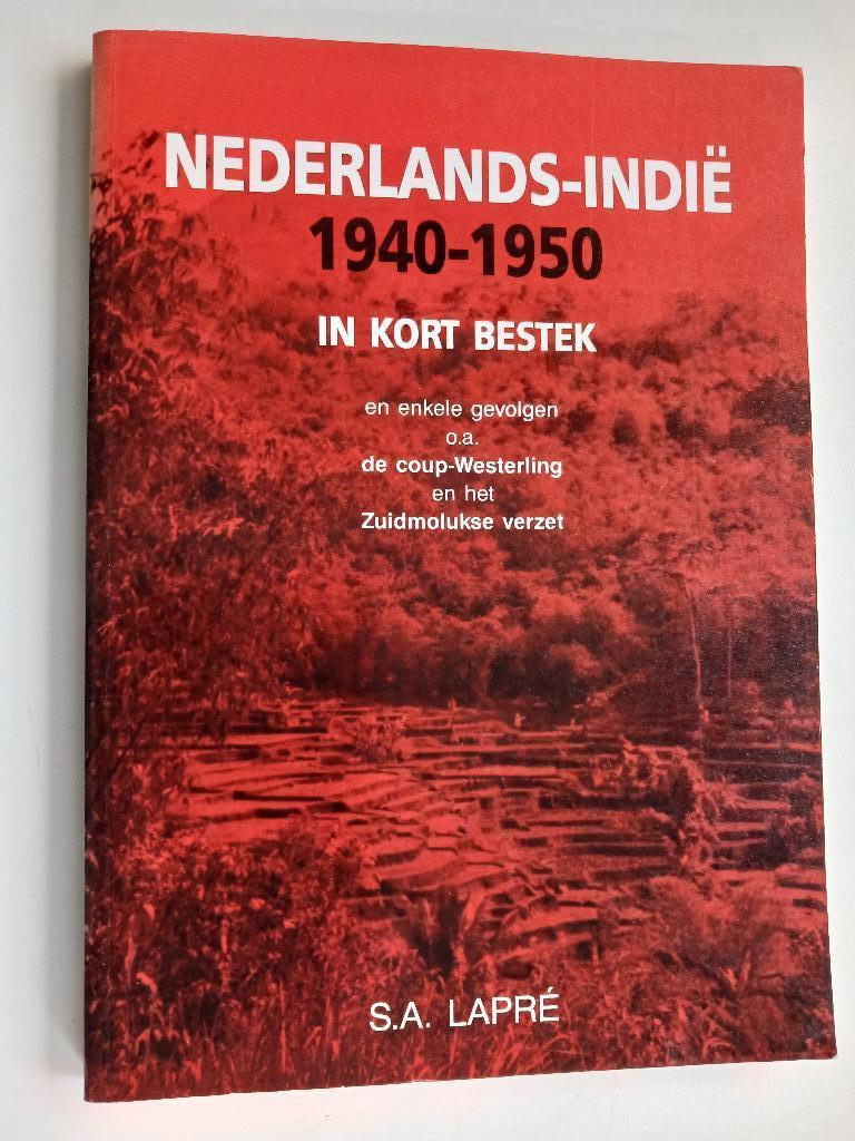 Nederlands-Indië 1940-1950 in kort bestek, Gelezen, S.A. Lapré, Verzenden, Niet van toepassing