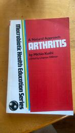 A natural approach Arthritis   by Micho Kushi, Gelezen, Ophalen of Verzenden