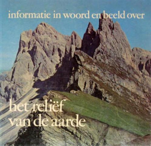 Het Reliëf van de Aarde. [Informatie in Woord en Beeld over], Boeken, Natuur, Zo goed als nieuw, Ophalen of Verzenden