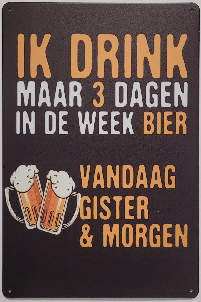 Ik drink 3 dagen in de week bier reclamebord van metaal deco, Huis en Inrichting, Woonaccessoires | Tekstborden en Spreuken, Nieuw