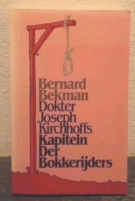 Dokter Joseph Kirchhoffs Kapitein Der Bokkerijders B.Bekman, Boeken, Geschiedenis | Stad en Regio, Zo goed als nieuw, Ophalen of Verzenden