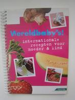 Wereldbaby’s  ~  Internationale recepten voor moeder en kind, Ophalen of Verzenden, Nieuw