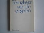 Terugkeer van de engelen(9013/14-45) Nu voor € 4,00, Ophalen of Verzenden, Zo goed als nieuw, Overige onderwerpen, Achtergrond en Informatie