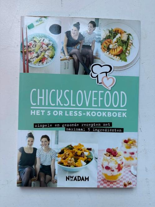 Chickslovefood - Het 5 or less-kookboek, Boeken, Kookboeken, Zo goed als nieuw, Ophalen of Verzenden