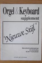 Orgel & Keyboard supplement-Nieuwe Stijl -uitg.Smit&Schrama, Muziek en Instrumenten, Bladmuziek, Orgel, Verzenden, Les of Cursus