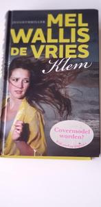 Boek Klem - Auteur: Mel Wallis de Vries, Ophalen of Verzenden, Zo goed als nieuw