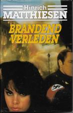 Brandend verleden - Hinrich Matthiesen, Ophalen of Verzenden, Tweede Wereldoorlog, Gelezen