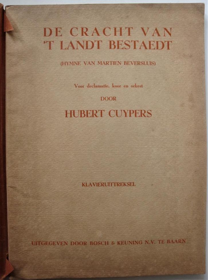 De cracht van 't landt bestaedt Hymne van Martien Beversluis, Muziek en Instrumenten, Bladmuziek, Zo goed als nieuw, Artiest of Componist