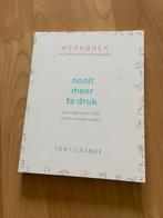 Nooit meer te druk - werkboek - Tony Crabbe, Ophalen of Verzenden, Gelezen
