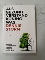 Als gezond verstand koning was - Dennis Storm, Ophalen of Verzenden, Zo goed als nieuw, Nederland